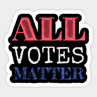 All Votes Matter Sticker